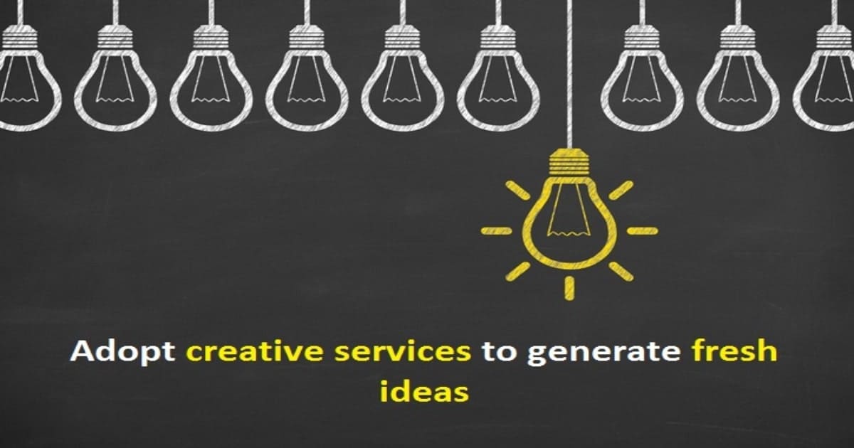 Adopt Creative Services to Generate Fresh Ideas