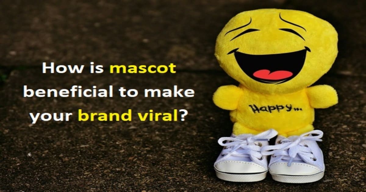 How is mascot beneficial to make your brand viral?