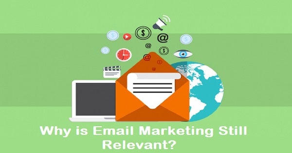 Why is Email Marketing Still Relevant?